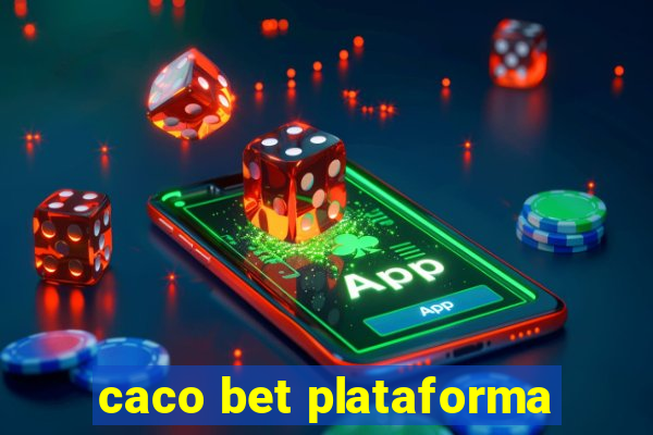 caco bet plataforma